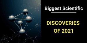Read more about the article 7 Most Significant Scientific Discoveries of 2021